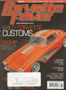 CORVETTE FEVER 2010 AUG - NASTY 65, COOL 59 FASTBACK, C5 KIT CAR*